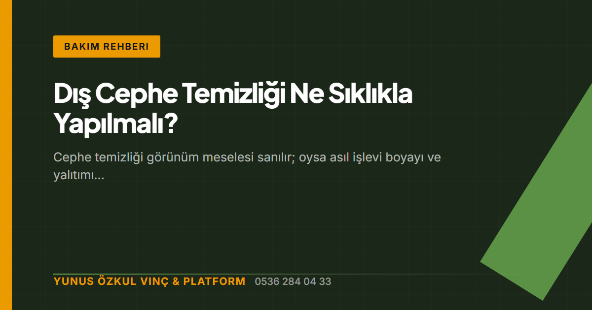Dış Cephe Temizliği Ne Sıklıkla Yapılmalı?